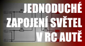 Jak na jednoduché zapojení světel v RC autě